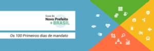banner da campanha "Guia do Novo Prefeito +Brasil: Os primeiros 100 dias de mandato".