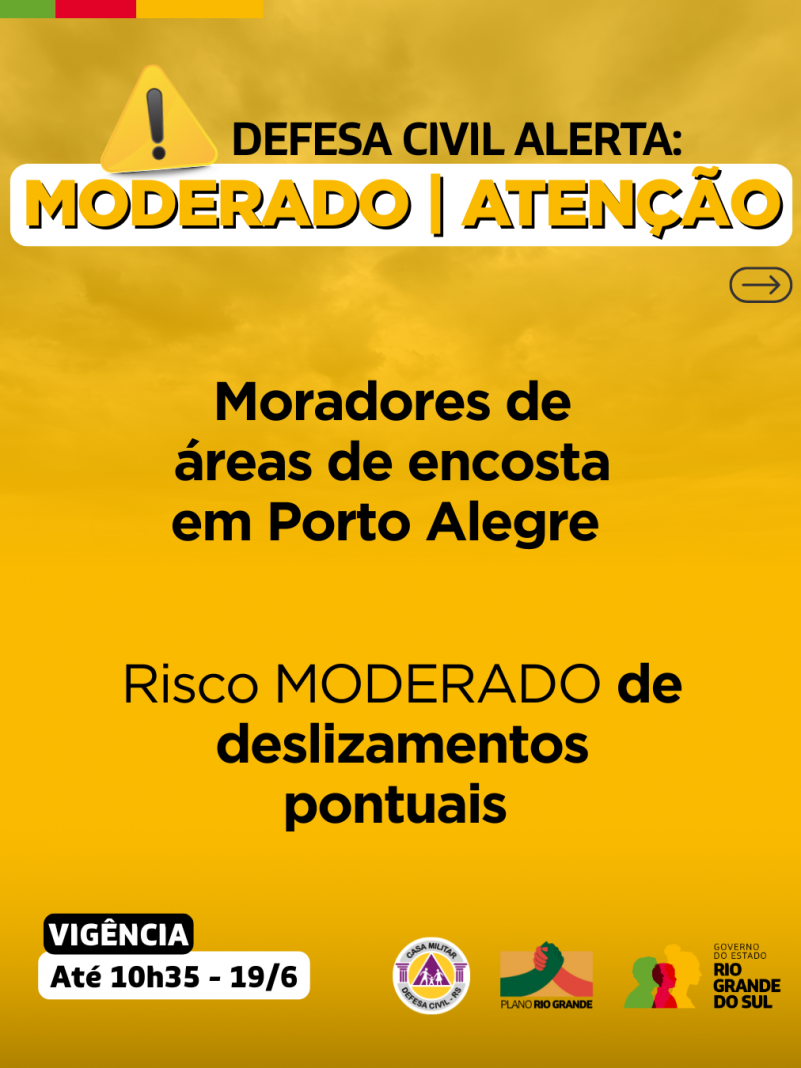 A Defesa Civil emite alerta para condição de risco MODERADO para deslizamentos pontuais em Porto Alegre.