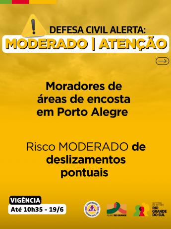 A Defesa Civil emite alerta para condição de risco MODERADO para deslizamentos pontuais em Porto Alegre.