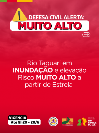 Defesa Civil alerta: condição SEVERA para inundação no rio Taquari. Risco MUITO ALTO de inundação a partir de Estrela.