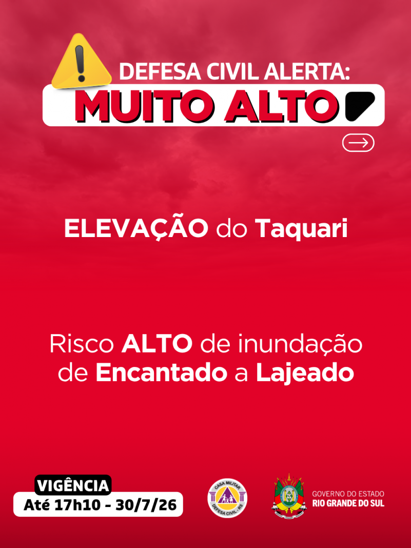 Defesa Civil alerta: Alerta VERMELHO para eleva&ccedil;&atilde;o do rio Taquari. 