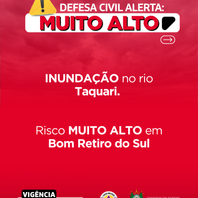 Defesa Civil alerta: INUNDA&Ccedil;&Atilde;O no rio Taquari. Risco MUITO ALTO em Bom Retiro do Sul
