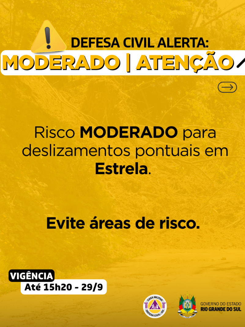A Defesa Civil emite alerta para condi&ccedil;&atilde;o de risco MODERADO para deslizamentos pontuais em Estrela